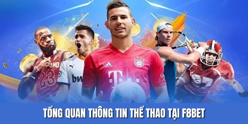Tổng quan thông tin thể thao tại F8BET